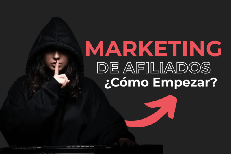 Cómo Empezar En El Marketing de Afiliados Desde Cero (Sin experiencia)