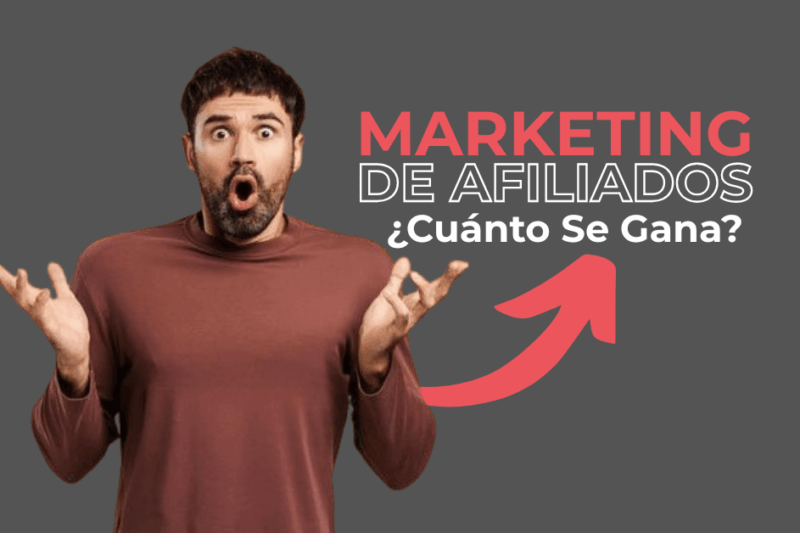 ¿Cuánto se Gana con el Marketing de Afiliados? La verdad que casi nadie explica bien.